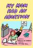 My_mom_had_an_abortion