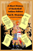 A_Short_History_of_Basketball_-_Indiana_Edition