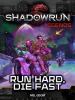 Die_Fast_Shadowrun_Legends__Run_Hard